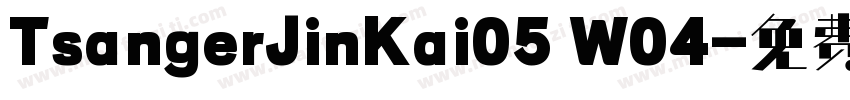 TsangerJinKai05 W04字体转换